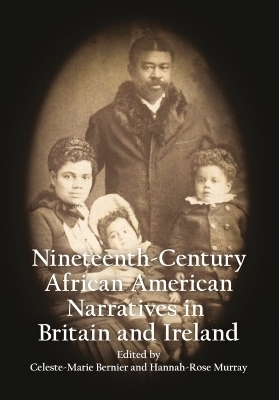 Nineteenth-Century African American Narratives in Britain and Ireland - 