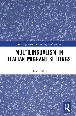 Multilingualism in Italian Migrant Settings - Luca Iezzi