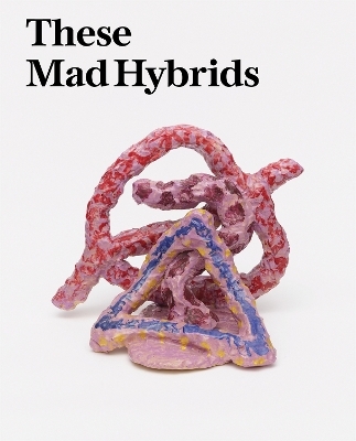 These Mad Hybrids - Olivia Bax, Sam Cornish