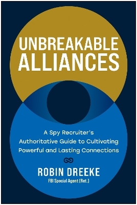 Unbreakable Alliances - Robin Dreeke
