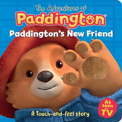 Paddington&rsquo;s New Friend: A touch-and-feel story -  HarperCollins Children&rsquo;s Books