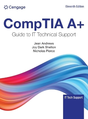 Comptia A+ Guide to Information Technology Technical Support, Loose-Leaf Version - Jean Andrews, Joy Shelton, Nicholas Pierce