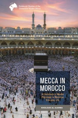 Mecca in Morocco - Kholoud Al-Ajarma