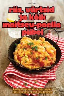 Riis, V&uuml;rtsid Ja K&otilde;ik Maitsev - Paella Piibel -  Dmitri Saar