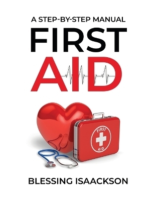 First Aid - Blessing Isaackson