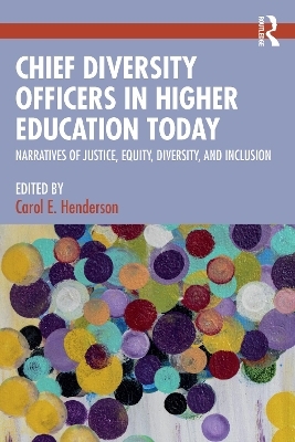 Chief Diversity Officers in Higher Education Today - 