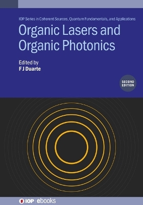 Organic Lasers and Organic Photonics (Second Edition) - F J Duarte