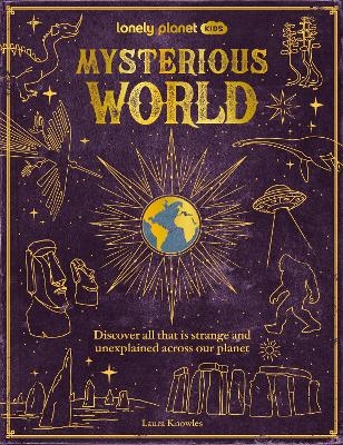 Lonely Planet Kids Mysterious World -  Lonely Planet Kids,  Lonely Planet
