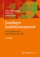 Grundlagen Qualit&auml;tsmanagement - Holger Br&uuml;ggemann, Peik Bremer, Stefan Zischka