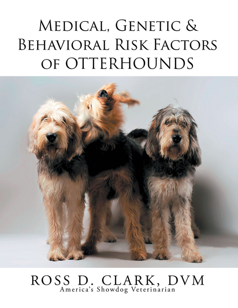 Medical, Genetic & Behavioral Risk Factors of Otterhounds - Ross D. Clark
