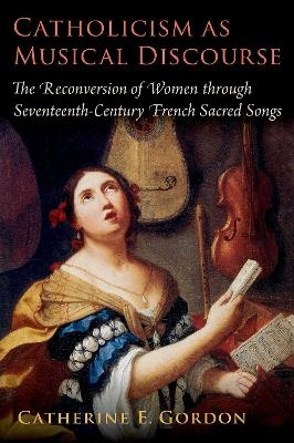 Catholicism as Musical Discourse - Catherine E. Gordon