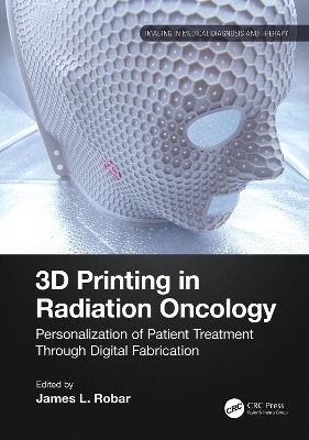 3D Printing in Radiation Oncology - 