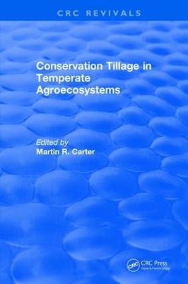 Conservation Tillage in Temperate Agroecosystems - M.R. Carter
