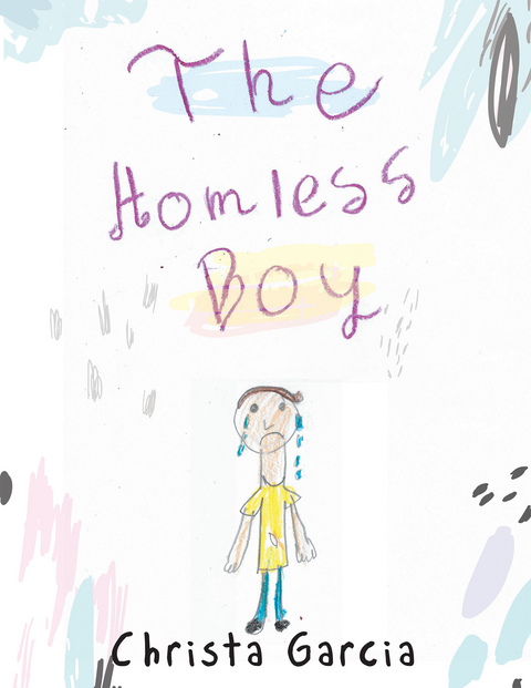 The Homeless Boy - Christa Garcia