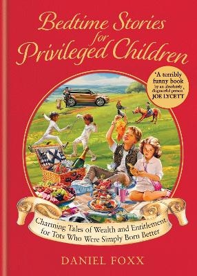 Bedtime Stories for Privileged Children - Daniel Foxx