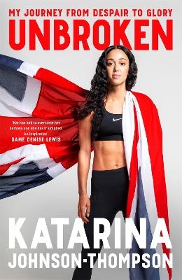 Unbroken - Katarina Johnson-Thompson