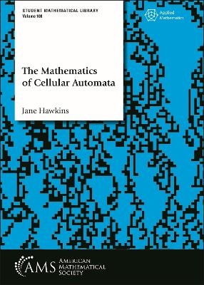 The Mathematics of Cellular Automata