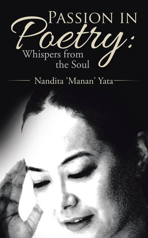 Passion in Poetry: Whispers from the Soul - Nandita 'Manan' Yata
