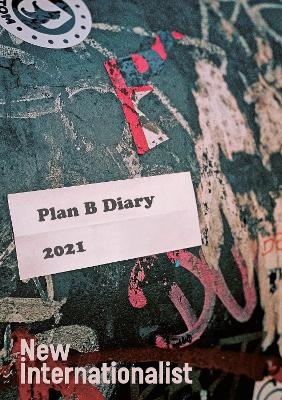 Plan B Diary 2021 - New Internationalist