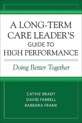 A Long-Term Care Leader's Guide to High Performance