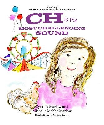 CH Is the Most Challenging Sound - Cynthia Marlow, Michelle McKee Marlow