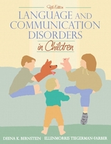 Language and Communication Disorders in Children - Bernstein, Deena K.; Tiegerman-Farber, Ellenmorris