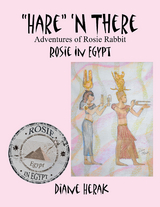 &ldquo;Hare&rdquo; &lsquo;n There Adventures of Rosie Rabbit - Diane Herak