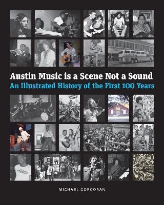 Austin Music Is a Scene not a Sound - Michael Corcoran