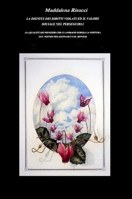 La Dignità Dei Diritti Violati Ed Il Valore Sociale Nel Perseguirli