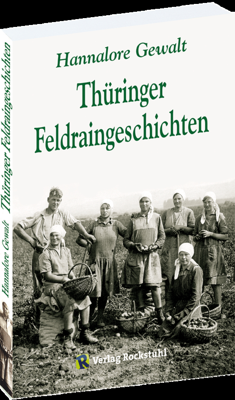 Th&uuml;ringer Feldraingeschichten - Hannalore Gewalt