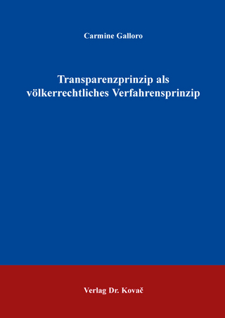 Transparenzprinzip als völkerrechtliches Verfahrensprinzip