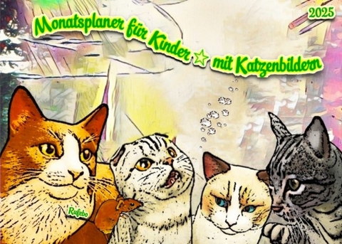 Monatsplaner f&uuml;r Kinder * mit Katzenbildern - Rufebo *