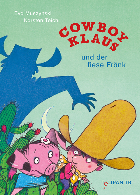 Cowboy Klaus und der fiese Fränk - Karsten Teich, Eva Muszynski