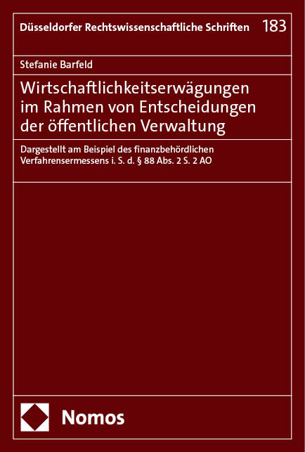 Wirtschaftlichkeitserw&auml;gungen im Rahmen von Entscheidungen der &ouml;ffentlichen Verwaltung - Stefanie Barfeld