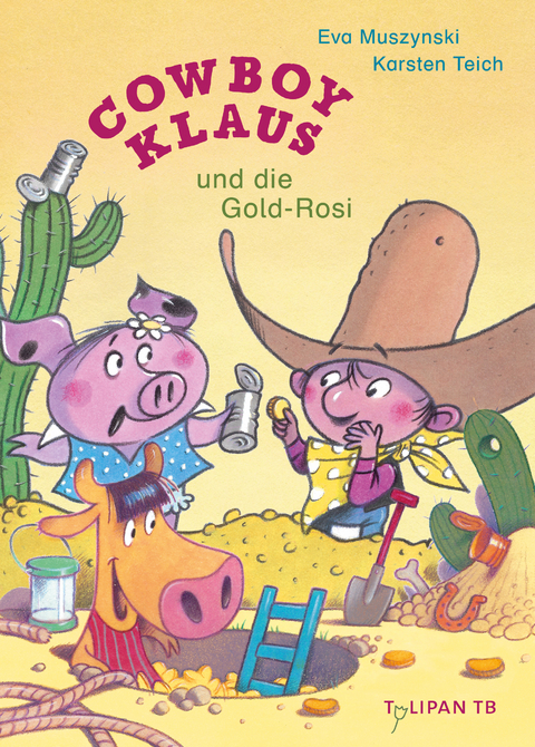 Cowboy Klaus und die Gold-Rosi - Karsten Teich, Eva Muszynski