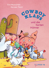 Cowboy Klaus und die harten Hühner - Karsten Teich, Eva Muszynski