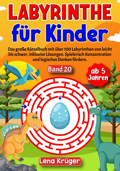 Labyrinthe f&uuml;r Kinder ab 5 Jahren - Band 20 - Lena Kr&uuml;ger