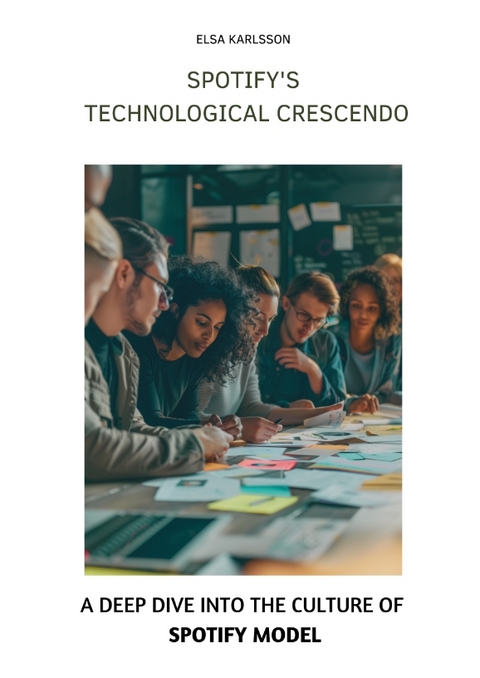 Spotify's Technological Crescendo - Elsa Karlsson