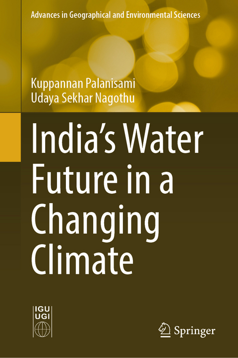 India's Water Future in a Changing Climate - Kuppannan Palanisami, Udaya Sekhar Nagothu