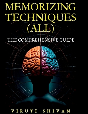 MEMORIZING TECHNIQUES (ALL) – The Comprehensive Guide
