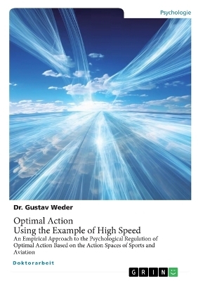 Optimal Action. Using the Example of High Speed - Gustav Weder