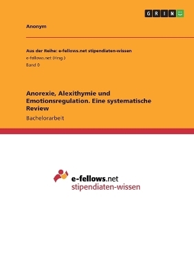 Anorexie, Alexithymie und Emotionsregulation. Eine systematische Review -  Anonymous