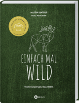 Einfach mal Wild - Martin Kintrup