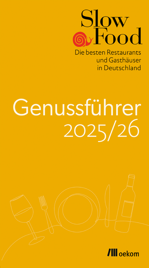 Slow Food Genussf&uuml;hrer 2025/26