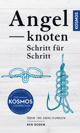 Angelknoten - Schritt f&uuml;r Schritt - Ben Boden