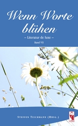 Wenn Worte bl&uuml;hen. - 
