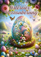 Ostereier-Verzauberung - Ela ArtJoy