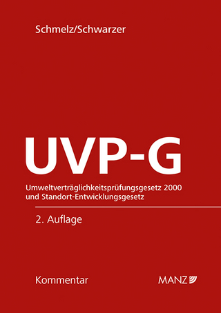 UVP-G Umweltverträglichkeitsprüfungsgesetz 2000 und Standort-Entwicklungsgesetz