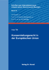 Konzernleitungsrecht in der Europ&auml;ischen Union - Insa Tilk
