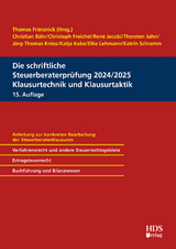 Die schriftliche Steuerberaterpr&uuml;fung 2024/2025 Klausurtechnik und Klausurtaktik - Christoph Freichel, Ren&eacute; Jacobi, Thorsten Jahn, Thomas Knies, Katja Koke, Elke Lehmann, Katrin Schramm, Christian B&auml;hr